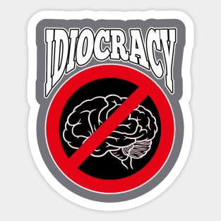 Idiocracy Sticker